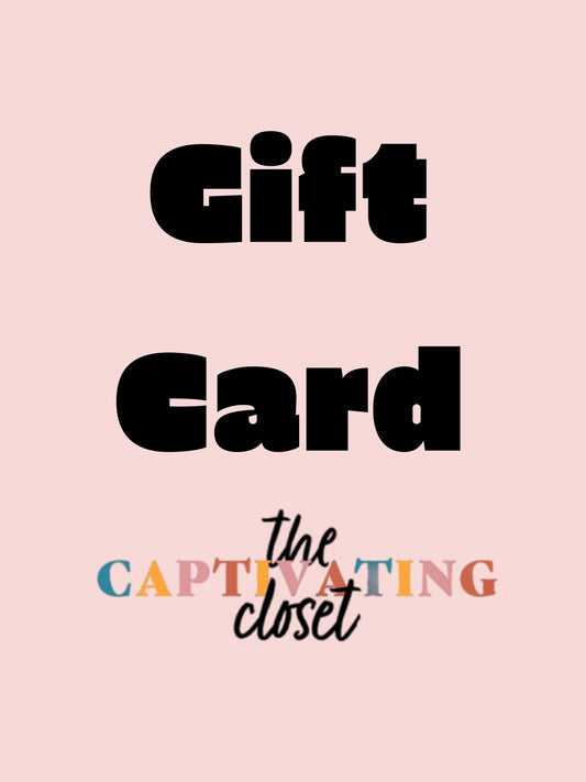 Captivating Closet Gift Card
